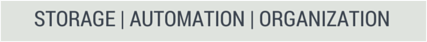 storage, automation, and organization